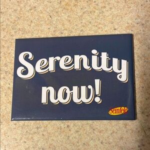 'Serenity Now!' Magnet - Seinfeld
